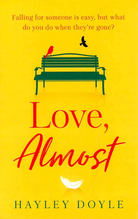 Love, Almost: A New Romance Fiction Book For 2021 That Will Make You Laugh And Cry - Perfect For Jojo Moyes Fans