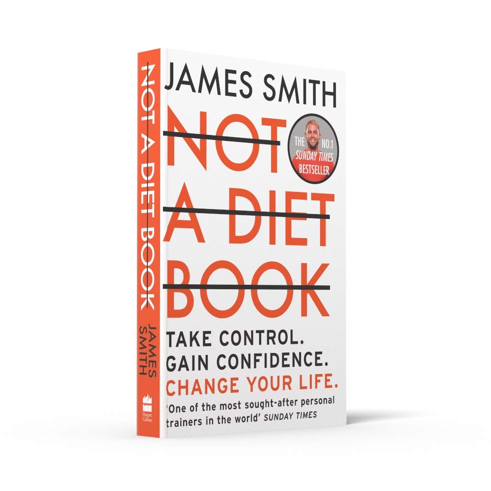 Not a Diet Book: Take Control. Gain Confidence. Change Your Life. by James Smith – book cover