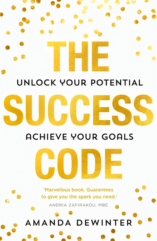 The Success Code: Unlock Your Potential Achieve Your Goals