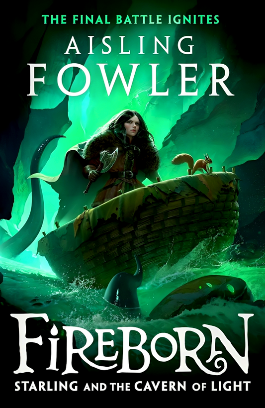 Fireborn #3: Starling And The Cavern Of Light