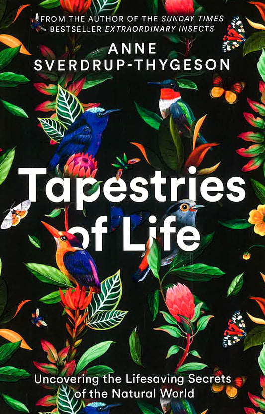 Tapestries Of Life: Uncovering The Lifesaving Secrets Of The Natural World