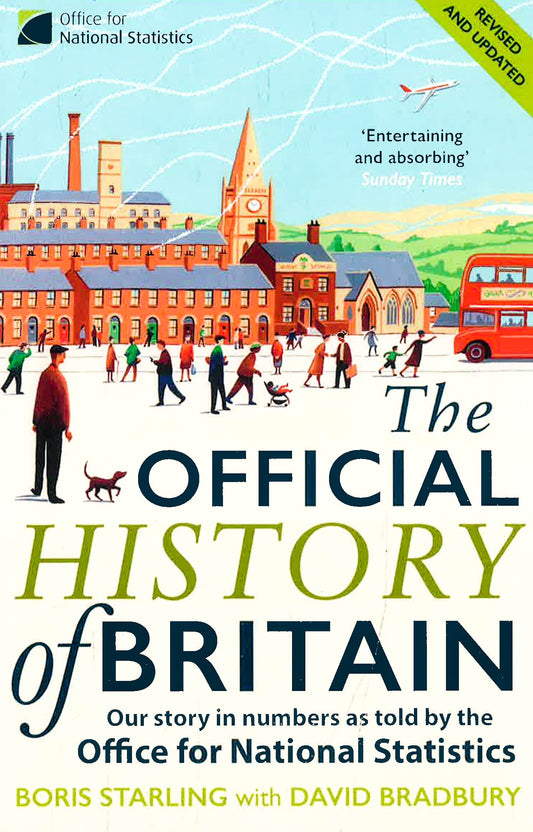 The Official History Of Britain: Our Story In Numbers As Told By The Office For National Statistics