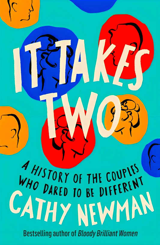 It Takes Two: A History of the Couples Who Dared to be Different