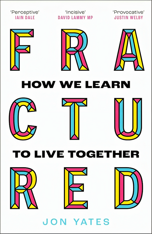Fractured: How We Learn To Live Together