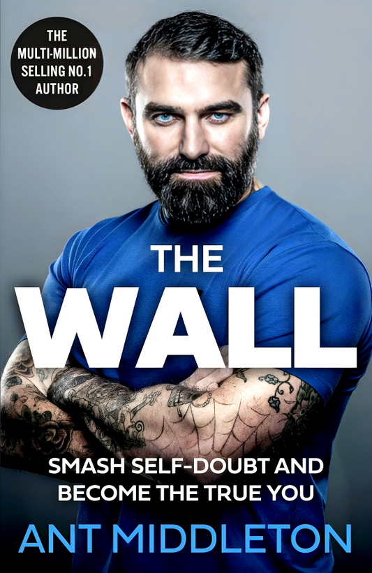 The Wall: Smash Self-doubt and Become the True You