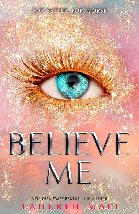 Believe Me (Shatter Me)