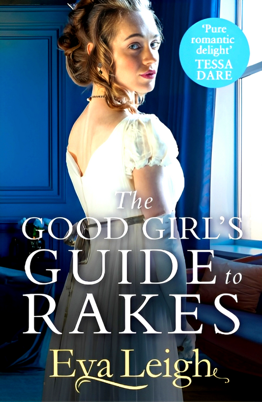 The Good Girl's Guide To Rakes