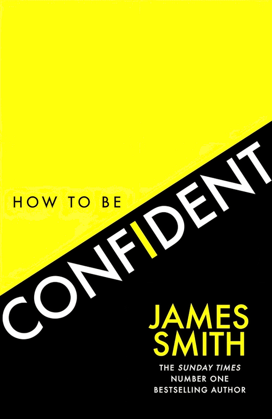 How To Be Confident