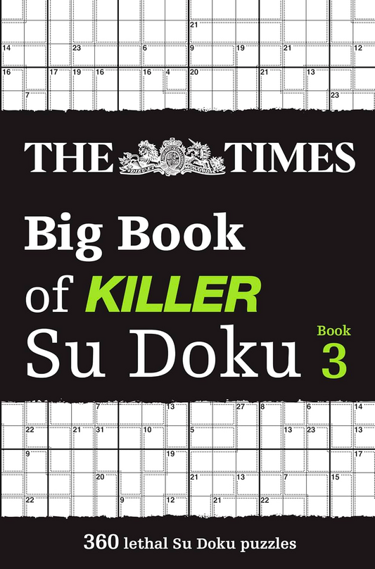 The Times Big Book Of Killer Su Doku Book 3: 360 Lethal Su Doku Puzzles (The Times Su Doku)