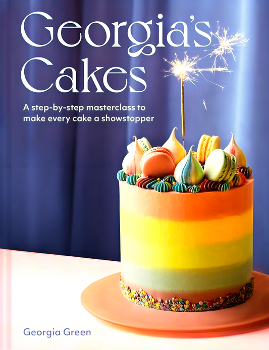 Georgia’s Cakes: A Step-by-Step Masterclass to Make Every Cake a Showstopper