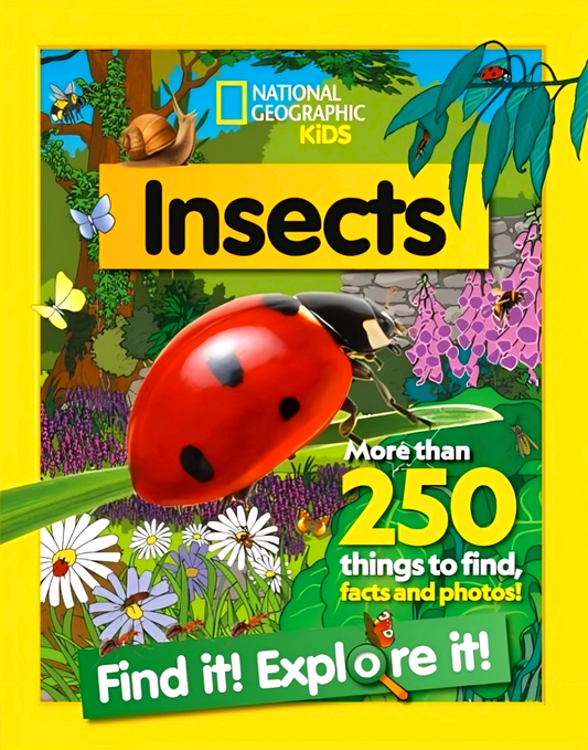National Geographic Kids: Find It! Explore It! Insects