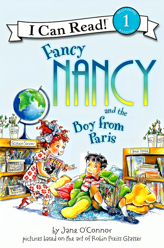 I Can Read! Beginning: Fancy Nancy And The Boy From Paris