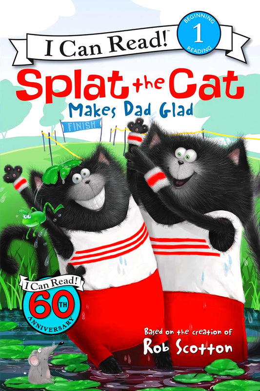 I Can Read Level 1: Splat The Cat Makes Dad Glad
