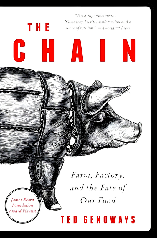 The Chain: Farm, Factory, And The Fate Of Our Food