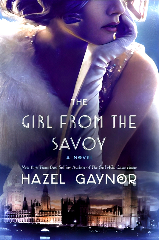 The Girl from The Savoy: A Novel