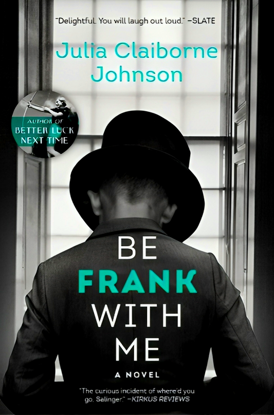 Be Frank With Me: A Novel