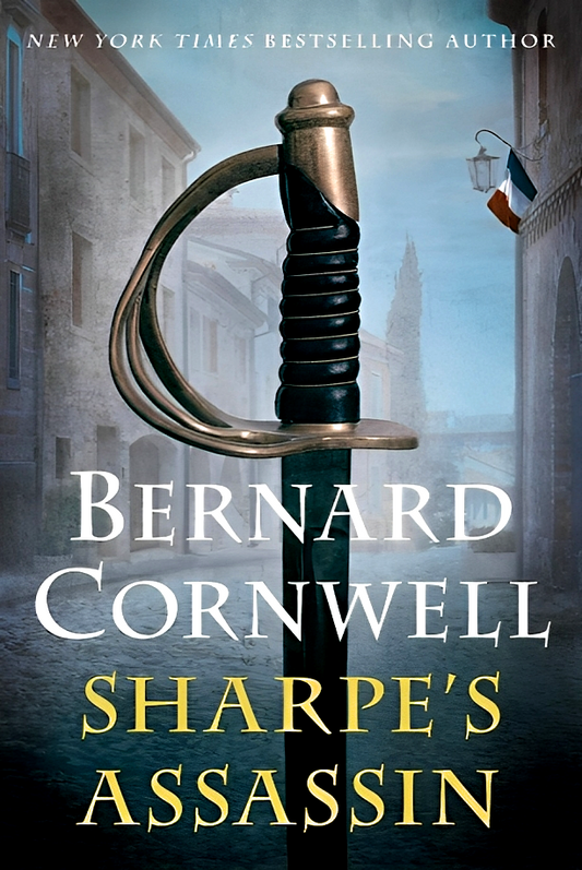 Sharpe's Assassin: Richard Sharpe And The Occupation Of Paris, 1815