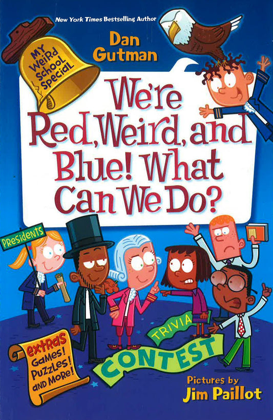 My Weird School Special: We're Red, Weird, And Blue! What Can We Do?