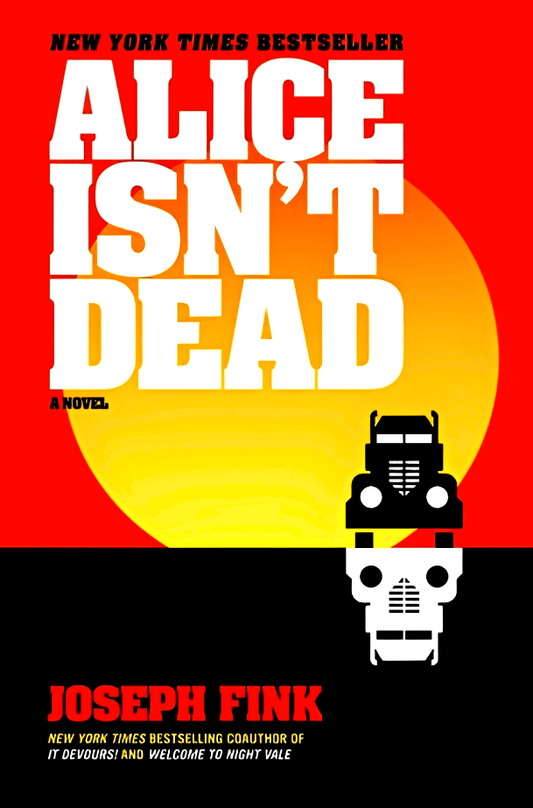 Alice Isn't Dead: A Novel