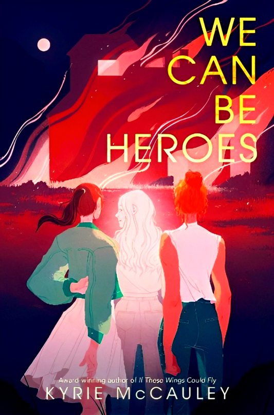 We Can Be Heroes