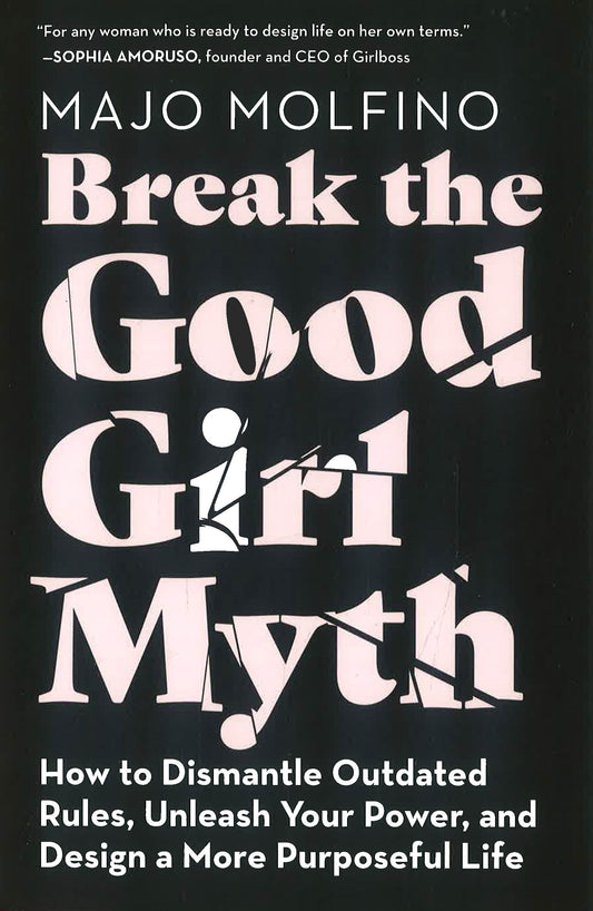 Break The Good Girl Myth
