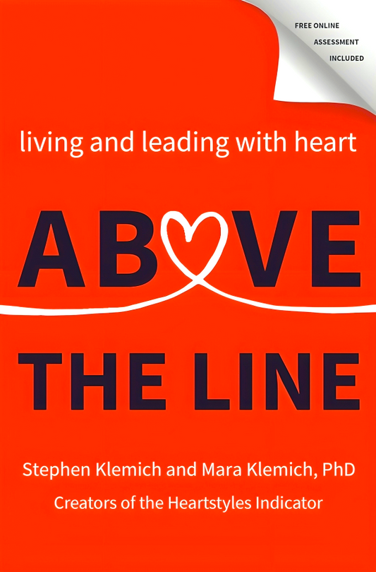 Above the Line : Living and Leading with Heart