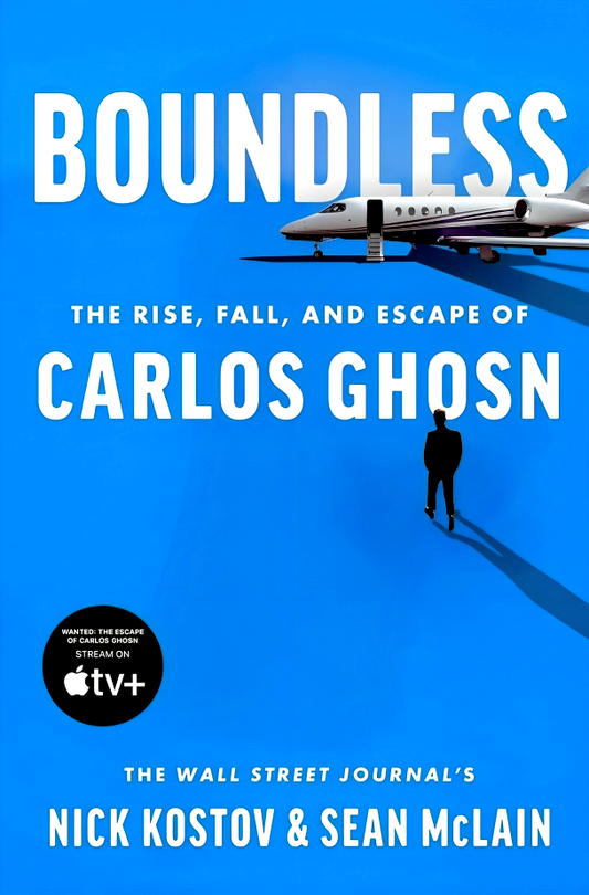 Boundless: The Rise, Fall, And Escape Of Carlos Ghosn