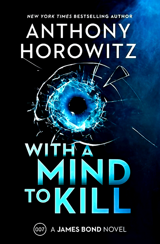 With A Mind To Kill (A James Bond Novel)