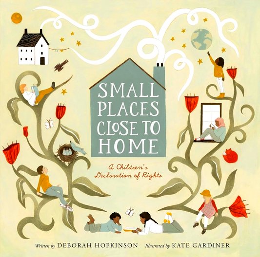 Small Places, Close To Home: A Child's Declaration Of Rights