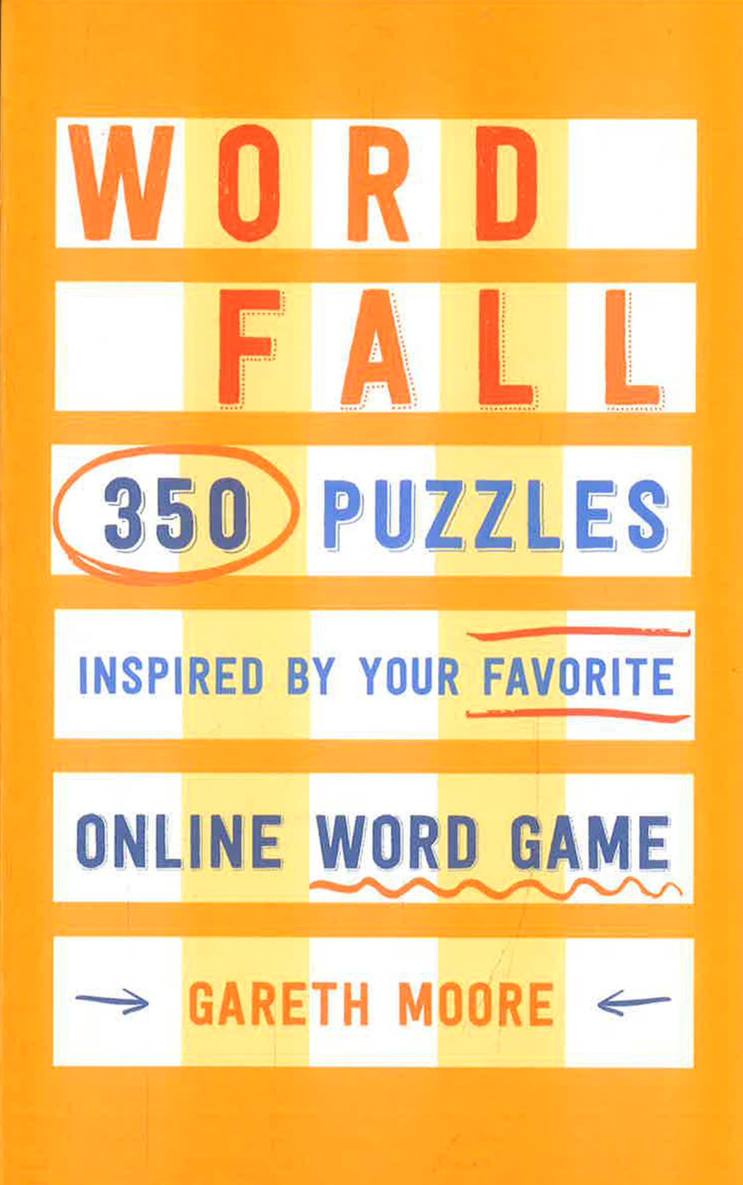 Word Fall: 350 Puzzles Inspired By Your Favorite Online Word Game by Gareth Moore – book cover