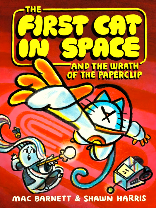 The First Cat In Space And The Wrath Of The Paperclip: A Graphic Novel