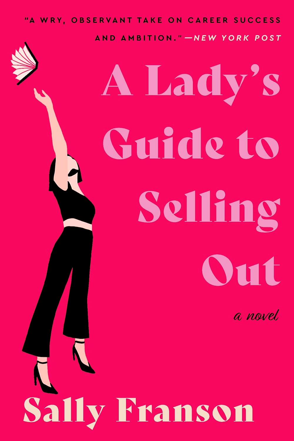 A Lady's Guide To Selling Out by Sally Franson – book cover