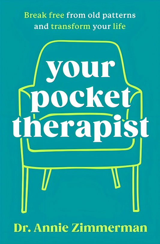 Your Pocket Therapist: Break Free from Old Patterns and Transform Your Life