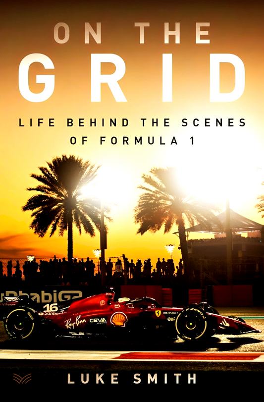 On The Grid: Life Behind The Scenes Of Formula 1