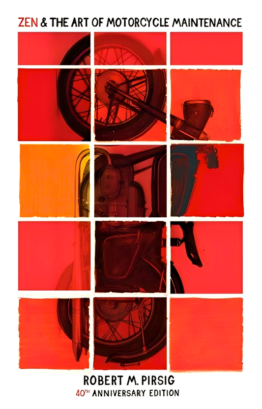 Zen & The Art of Motorcycle Maintenance