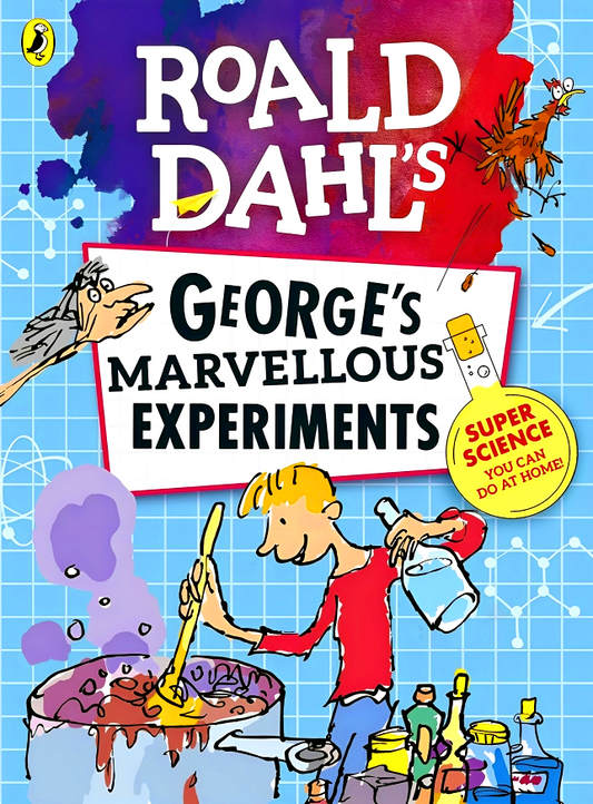 Roald Dahl: George's Marvellous Experiment