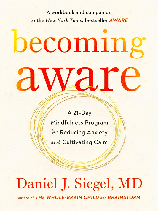 (Original Price RM19.90) Becoming Aware: A 21-Day Mindfulness Program for Reducing Anxiety and Cultivating Calm