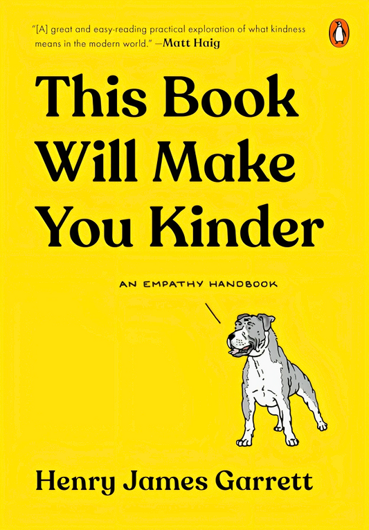 This Book Will Make You Kinder: An Empathy Handbook