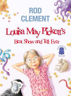 Louisa May Picketts Best Show And Tell Ever:Clemen