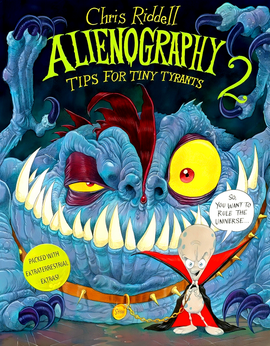 Alienography 2: Tips For Tiny Tyrants