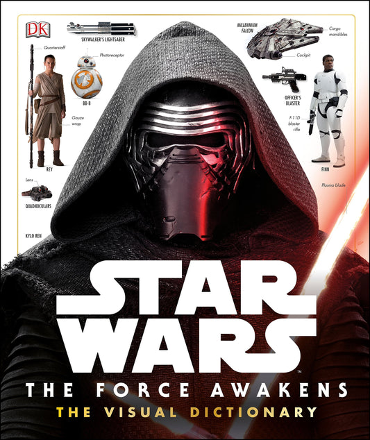 Star Wars The Force Awakens The Visual Dictionary