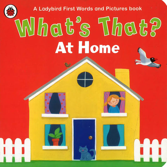 What's That? At Home A Ladybird First Words And Pictures Book