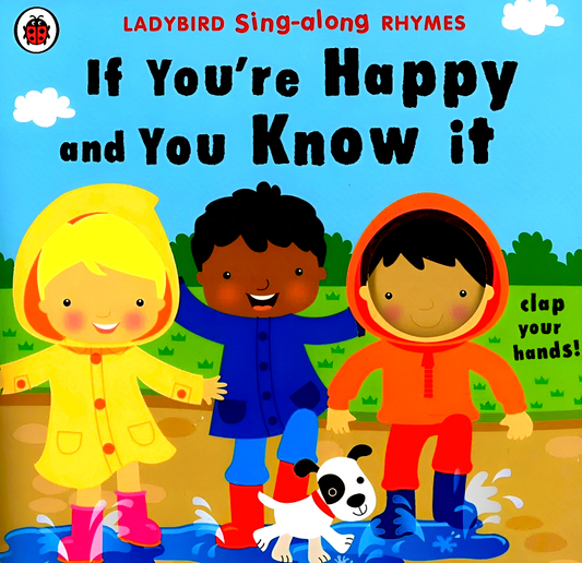 Ladybird Sing-Along Rhymes: If You'Re Happy And You Know It
