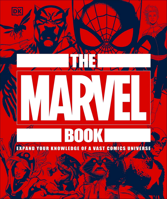 DK The Marvel Book: Expand Your Knowledge Of A Vast Comics Universe