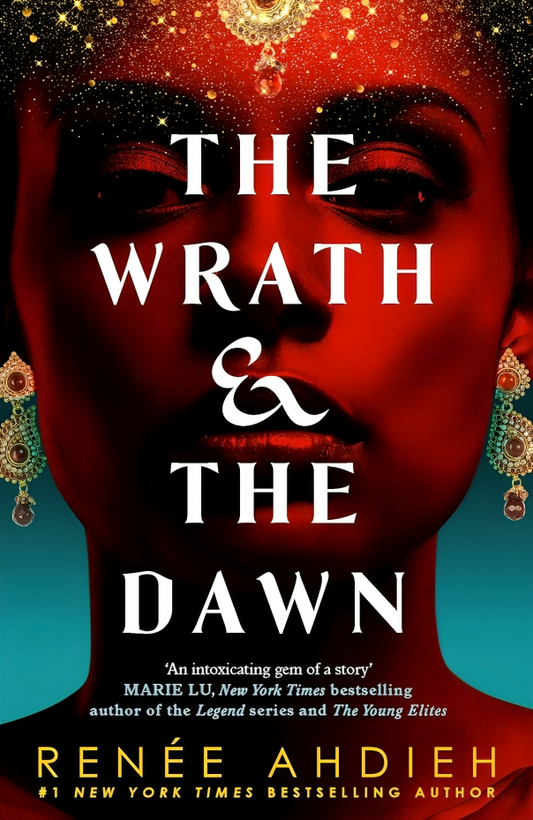 The Wrath And The Dawn: The Wrath And The Dawn Book 1