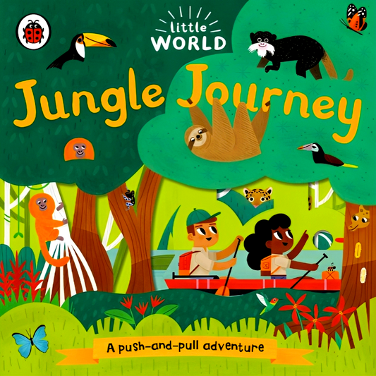 Jungle Journey: A Push-And-Pull Adventure