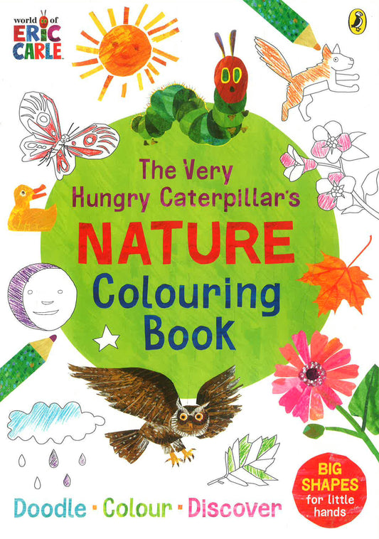 The Very Hungry Caterpillar's Nature Colouring Book