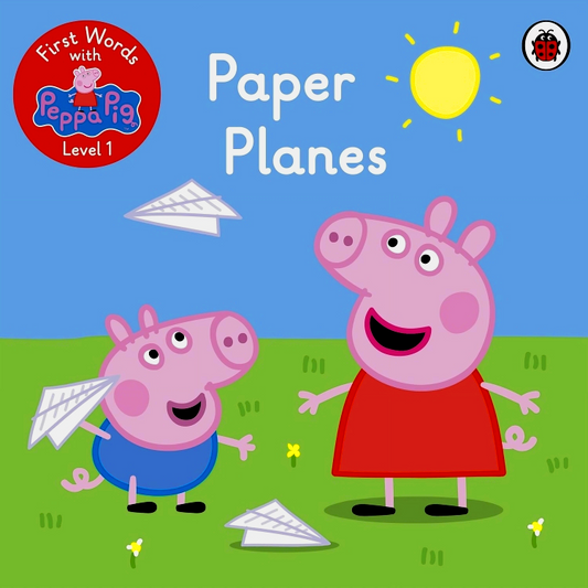 First Words With Peppa Level 1: Paper Planes
