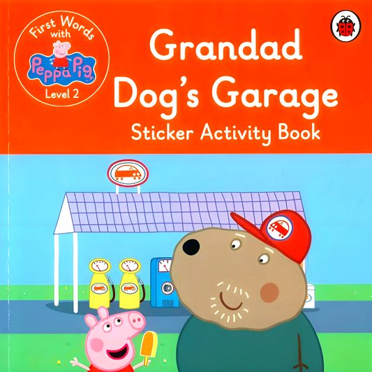 First Words With Peppa Level 2: Grandad Dog's Garage