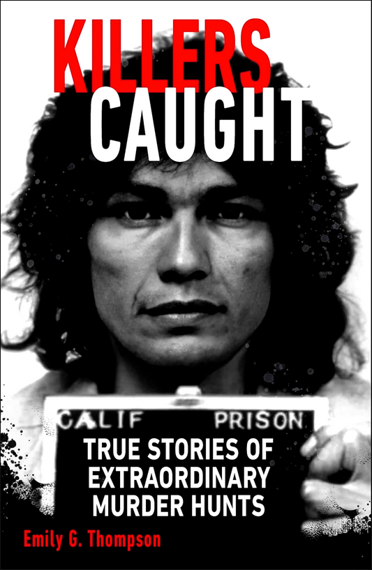 Dk Killers Caught: True Stories Of Extraordinary Murder Hunts